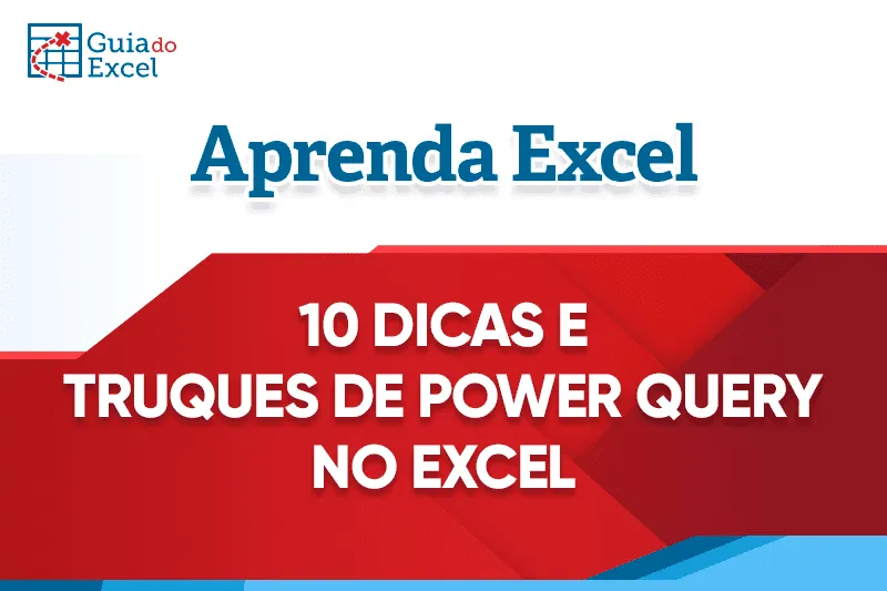 10 dias e truques de power query no Excel