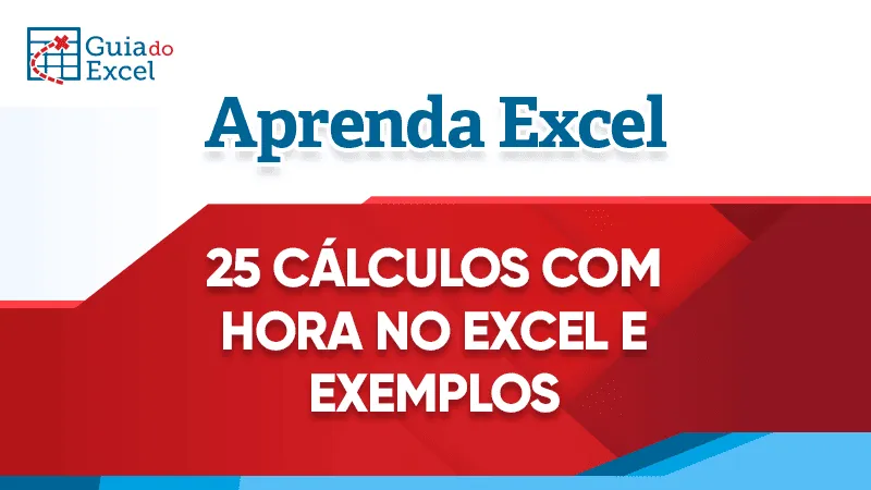 25 formulas e funcoes com horas no excel aula 2.jpg