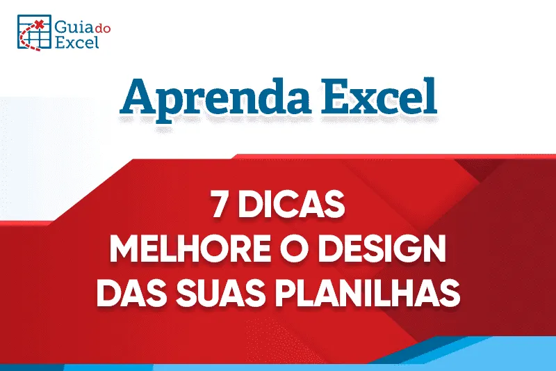 Prévia: 7 dicas - Melhore o Design das Suas Planilhas
