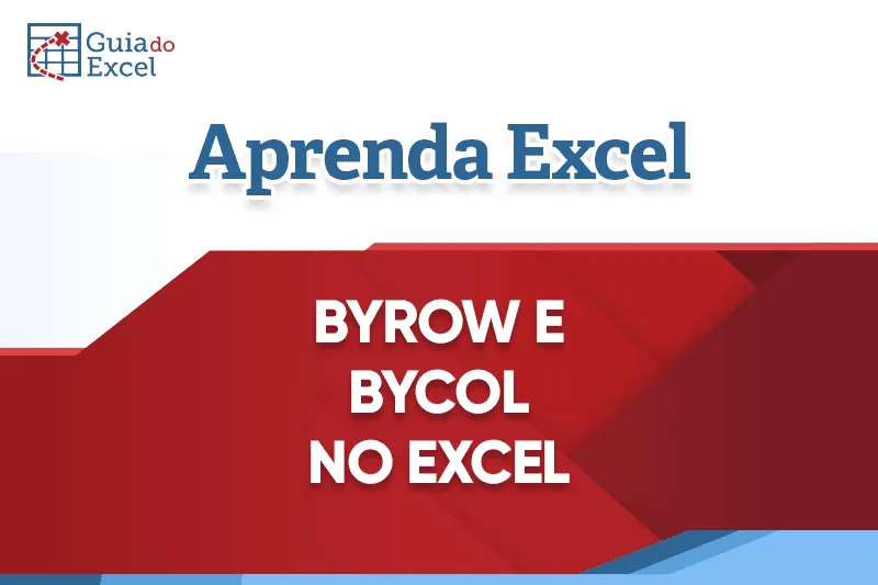 Prévia: ByRow e ByCol no Excel