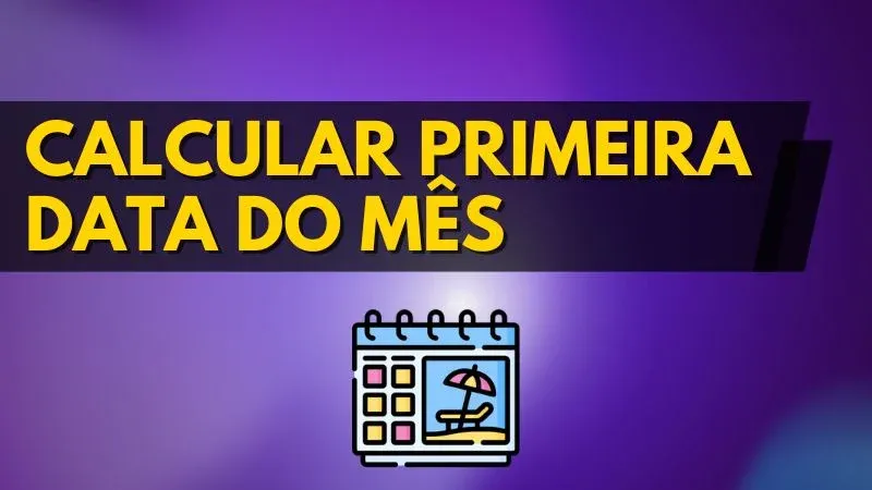 Calcular primeira data do mês