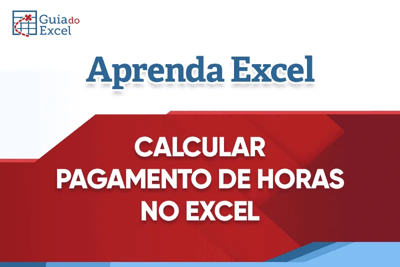 Prévia: Cálculo de Pagamento de Horas Excel