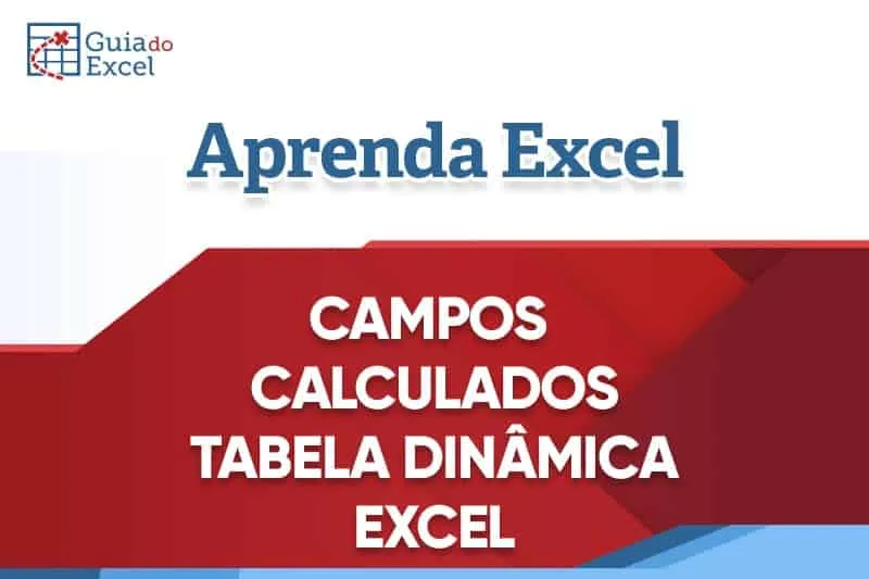 Prévia: Campos calculados em tabelas dinâmicas