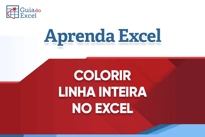 colorir linha inteira Excel