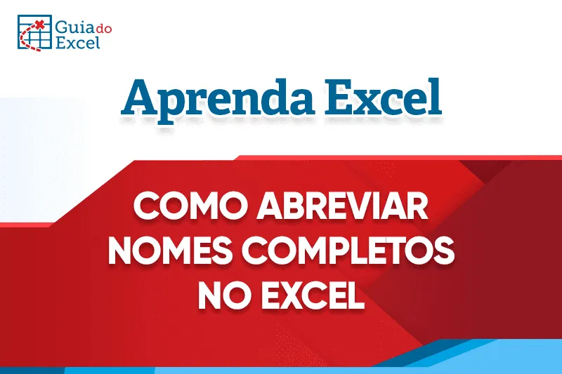 Como Abreviar Nomes Completos no Excel