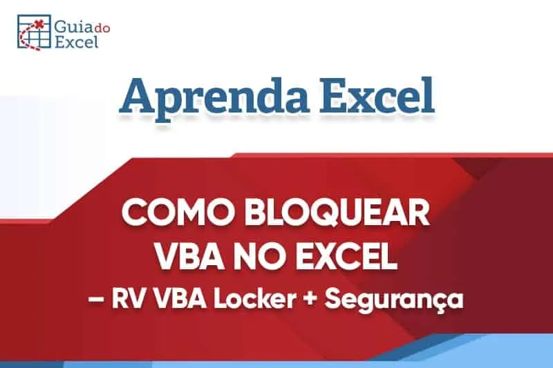 Como-Bloquear-o-VBA-e-Aumentar-a-Segurança-no-Excel