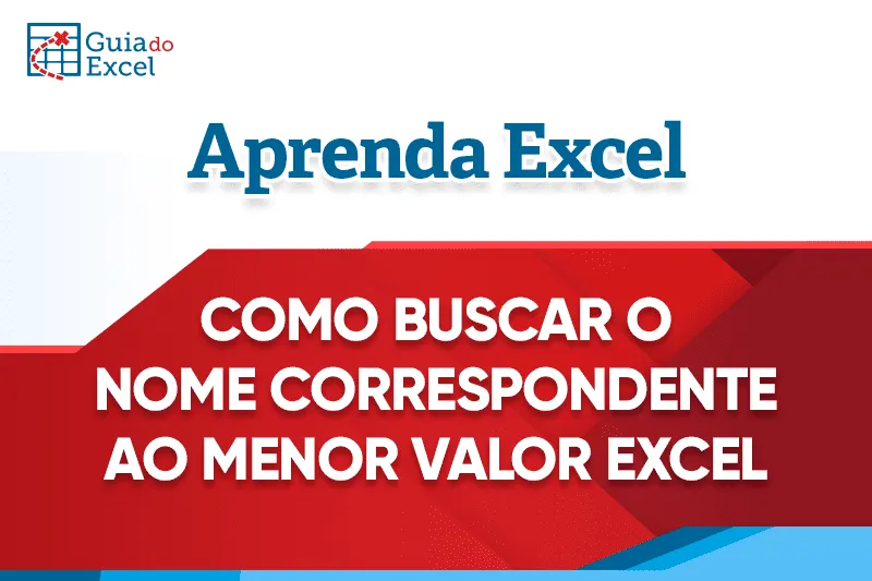 Como buscar o nome correspondente ao menor valor no Excel 7