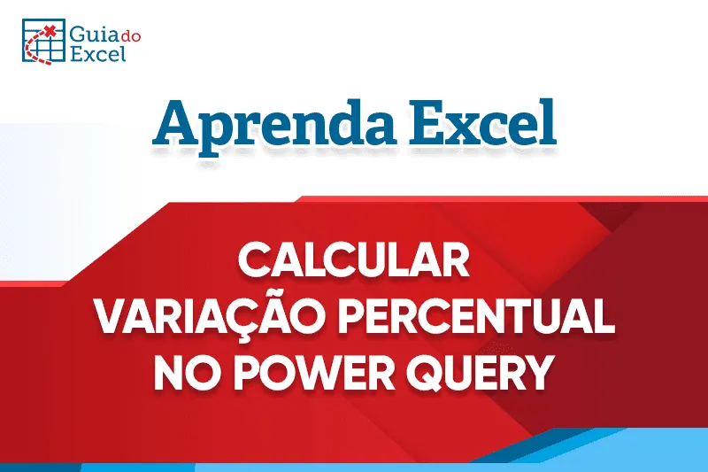 Como calcular variação percentual no power query Excel 9