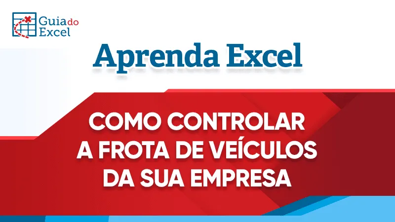 Como controlar a frota de veículos da sua empresa