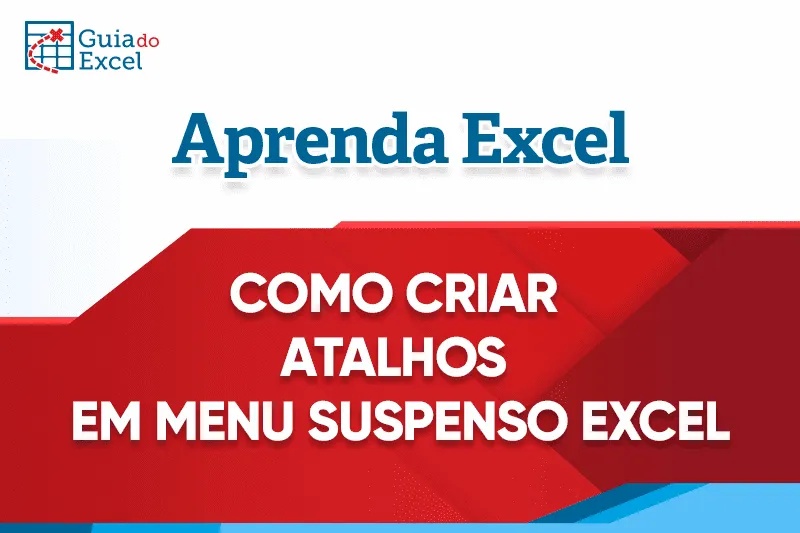 Criar Atalhos Menu Suspensa Excel