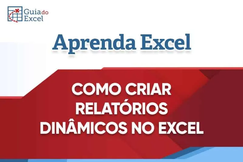 Relatório Dinâmico Excel