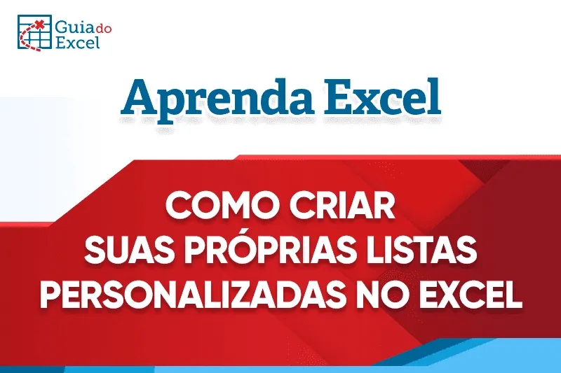 Como criar suas próprias listas personalizadas no Excel
