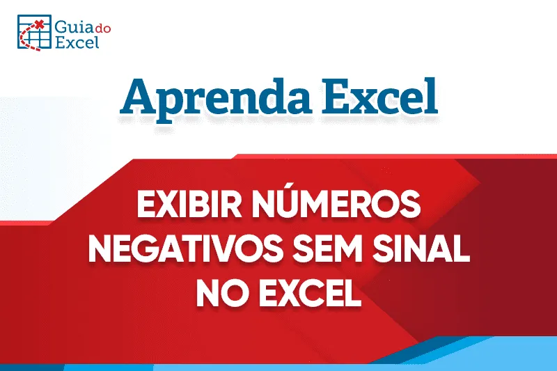 Planilha Números Negativos Sem Sinal no Excel