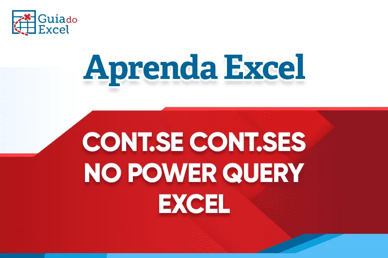 Como fazer CONT.SE e CONT.SES (contagem condicional) no Power Query