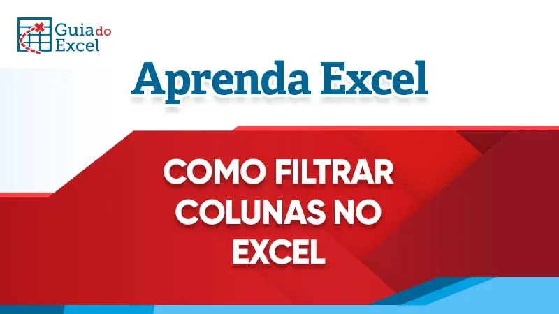 Prévia: Filtrar Colunas no Excel