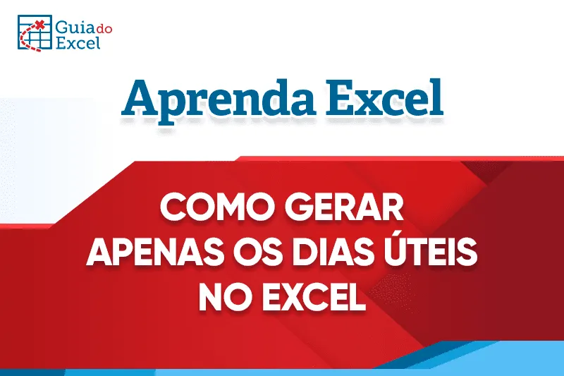 Como gerar apenas os dias úteis do mês no Excel tutorial