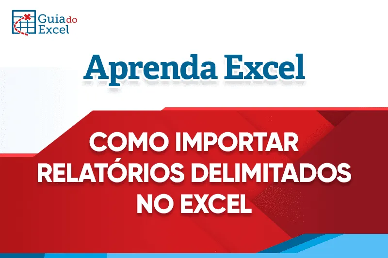 Como Importar Relatório Texto de Sistema no Excel