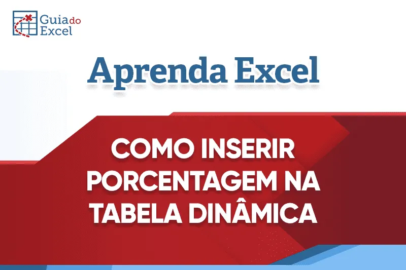 Porcentagem na Tabela Dinâmica