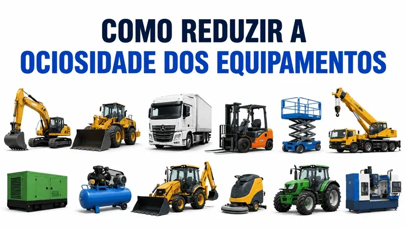 Como reduzir a ociosidade dos equipamentos
