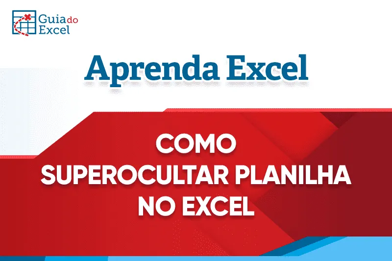 Super Ocultar Planilha Excel