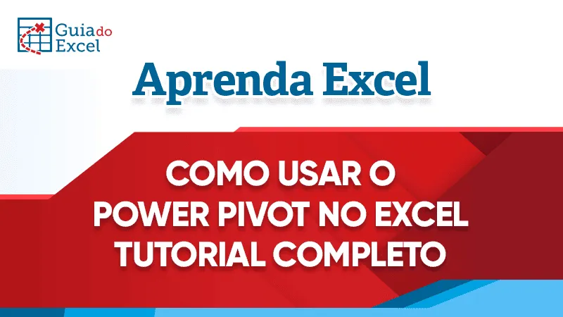 Como usar o Power Pivot no Excel Tutorial Completo 2025