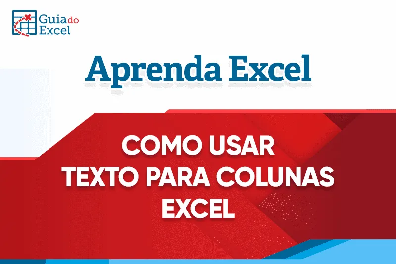 Texto para Colunas Excel