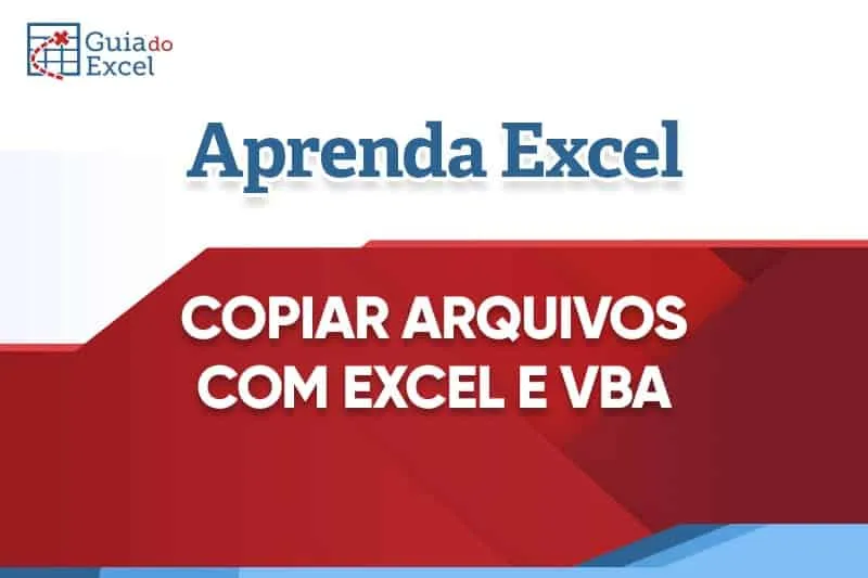Copiar arquivos com Excel VBA