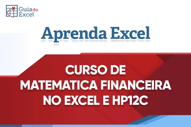 Curso de Matematica Financeira no Excel e HP12C