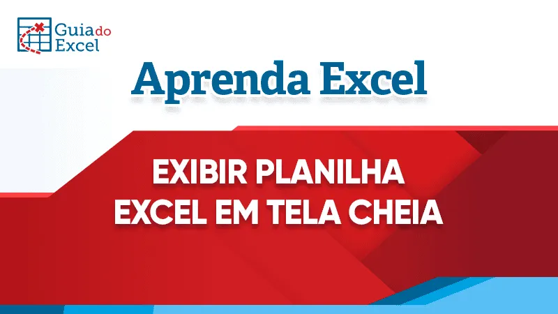 Exibir planilha excel em tela cheia
