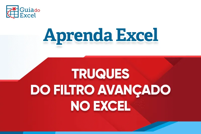 Truques do Filtro Avançado no Excel