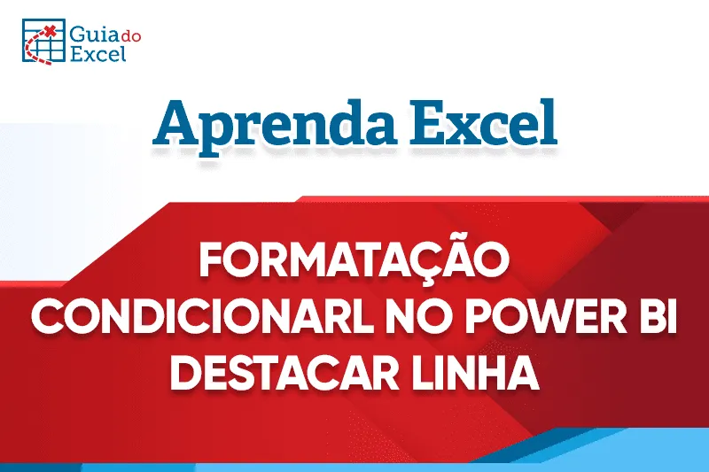 Formatação Condicional em Tabela Power BI