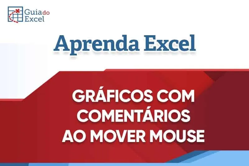 Gráfico com comentários dinâmicos no Excel