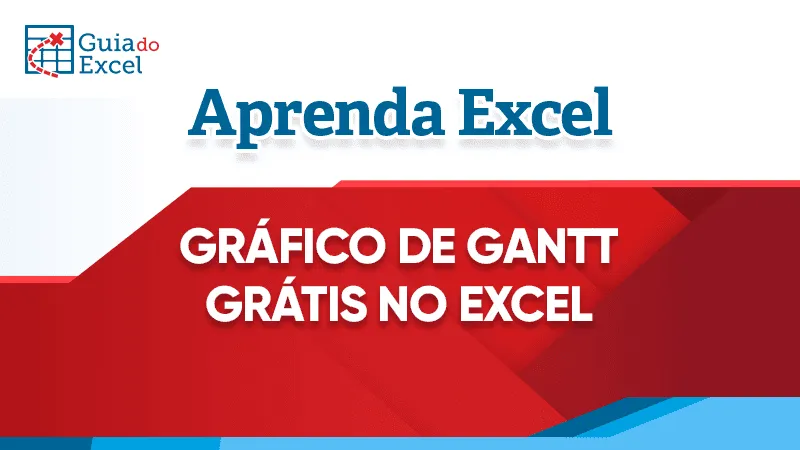 Gráfico de Gantt Excel Guia do Excel