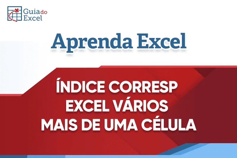 Prévia: Índice Corresp Excel vários mais de uma célula