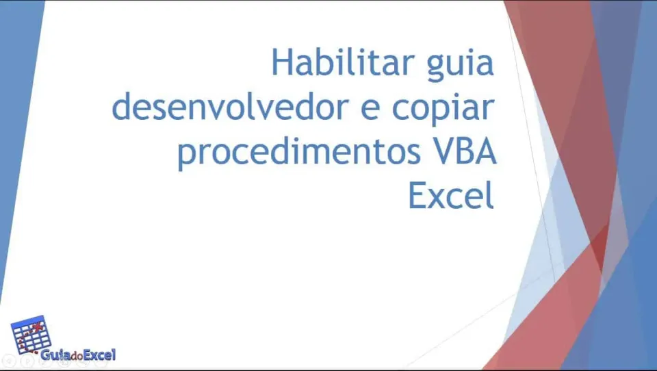 Habilitar a guia desenvolvedor no Excel e copiar procedimentos VBA Excel
