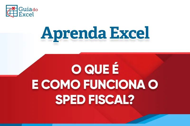 O que e e como funciona o sped fiscal