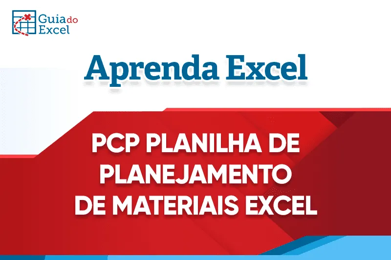 PCP Excel Planilha de Planejamento de Materiais