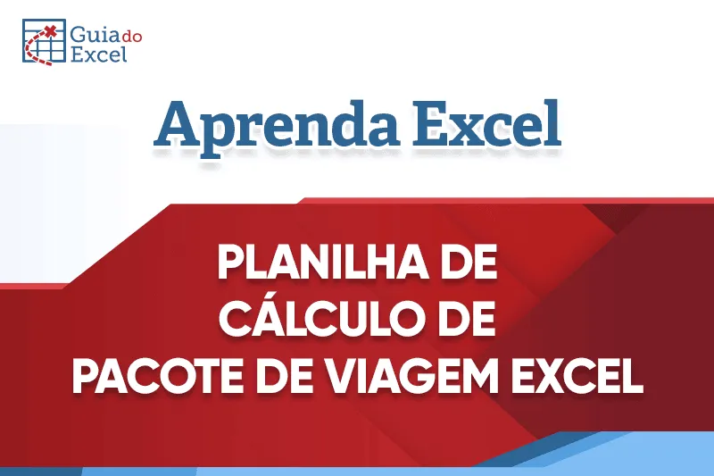 Planilha de cálculo de custos e pacote de viagem Excel