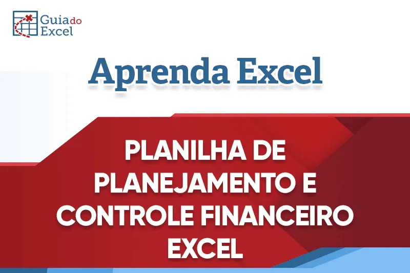 Planilha de Controle e Planejamento Financeiro Excel