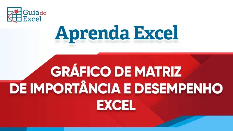 Prévia: Gráfico de Matriz de Importância e Desempenho Excel