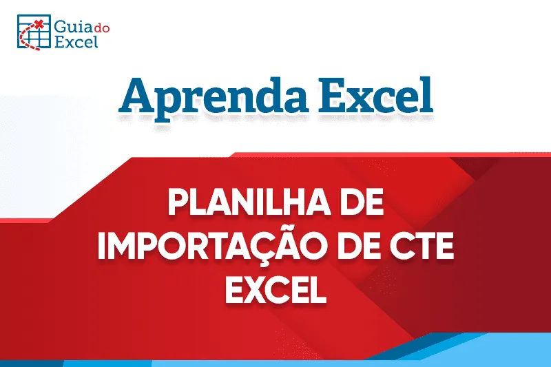 Planilha de Importação de CTE - Importar XML de Conhecimento de Transporte no Excel 4