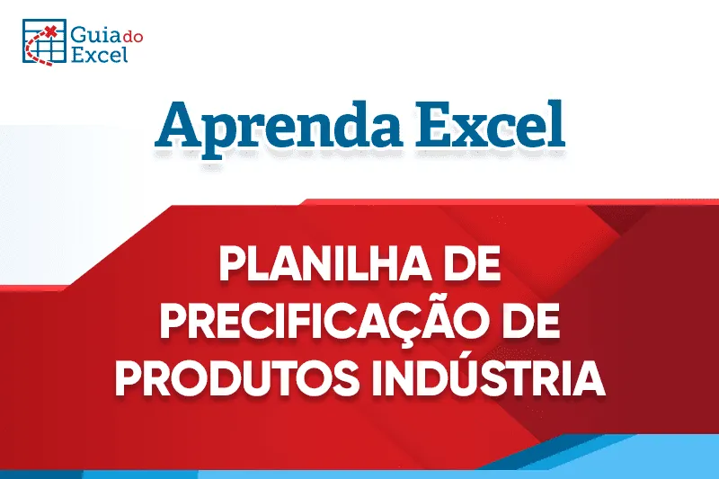 Planilha precificação de produtos indústria