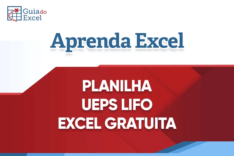 Planilha UEPS LIFO Excel