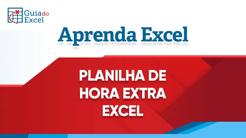 Prévia: Controle de Hora Extra – Excel 2007/2010 – Planilha de hora extra 2.0