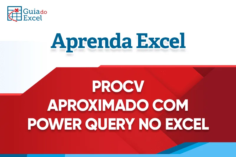 Prévia: Power Query PROCV Aproximado