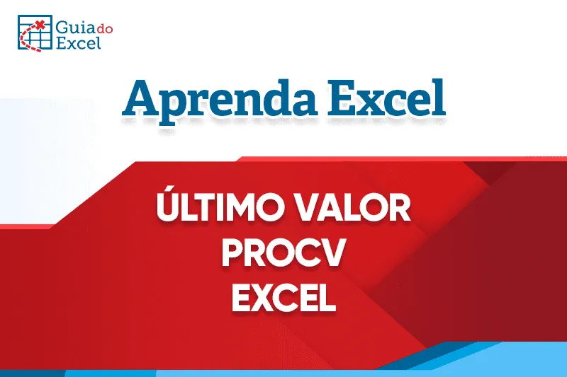 Procv Ultimo Valor Excel - 3 maneiras