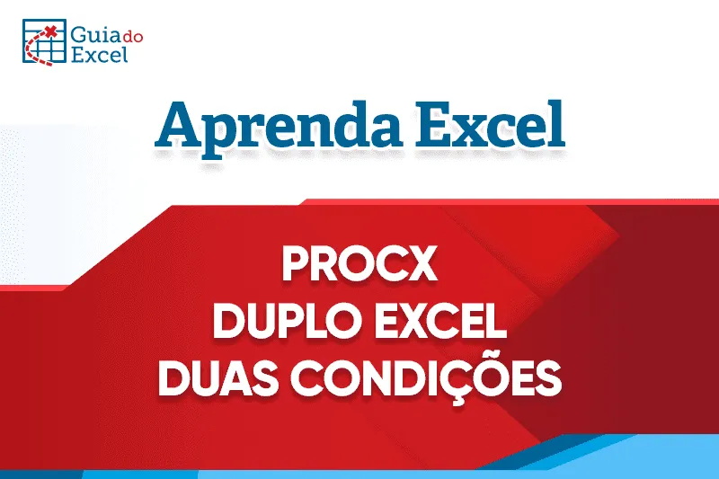Procx duplo procx excel duas condições 3