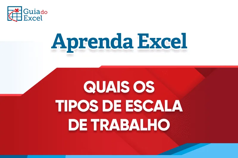 Quais os tipos de escala de trabalho