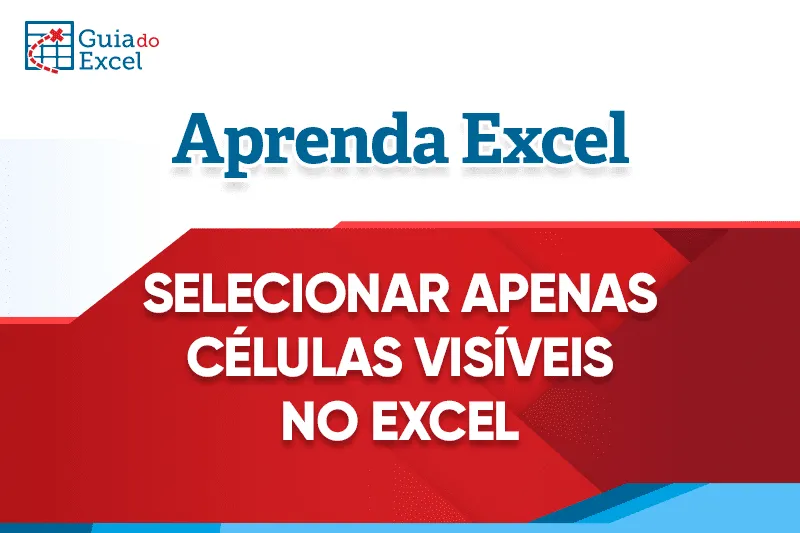 Selecionar apenas células visíveis no Excel 11