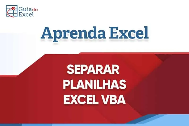 Download Separar Planilhas Excel VBA